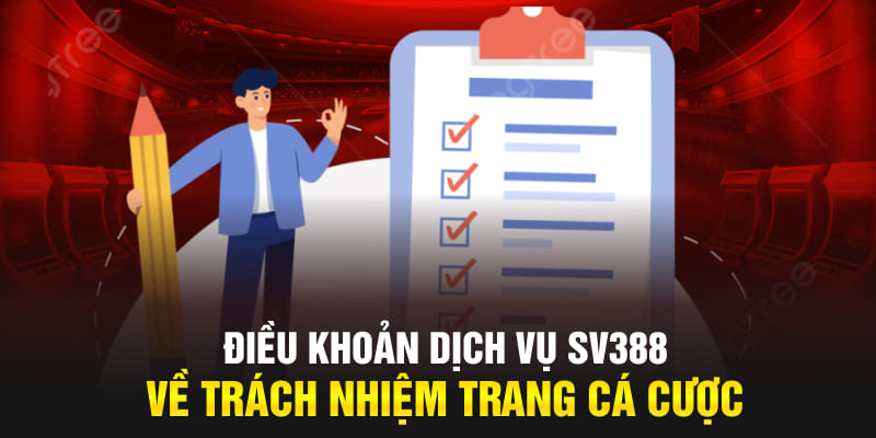 Điều khoản dịch vụ SV388 về trách nhiệm trang cá cược