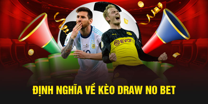 Định nghĩa về kèo Draw No Bet