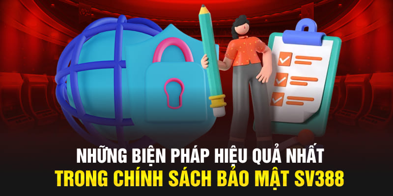 Những biện pháp hiệu quả nhất trong chính sách bảo mật SV388